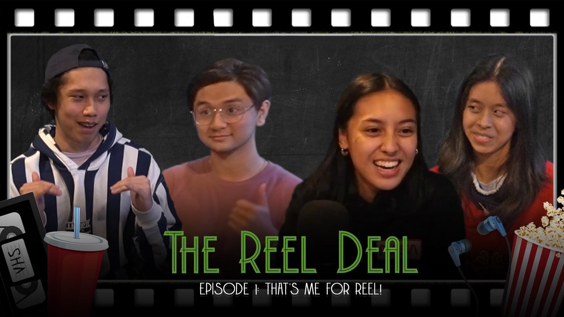 The Reel Deal Ep 1